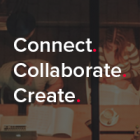 Connect, Collaborate, Create.